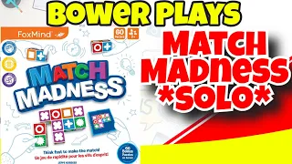 Bower Plays Match Madness Solo