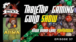 Tabletop Gaming Guild Show: Atiwa Board Game Playthrough
