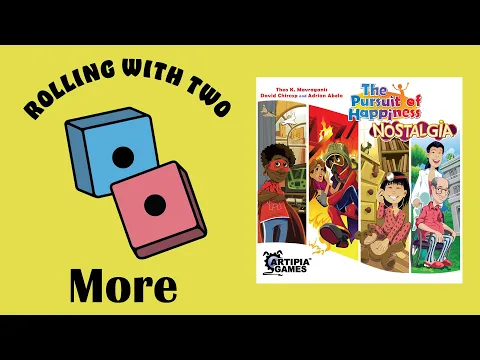 Rolling With More: The Pursuit of Happiness: Nostalgia Expansion & Big Box