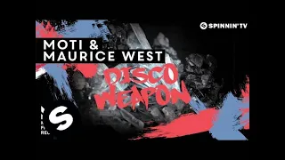 MOTi & Maurice West - Disco Weapon (OUT NOW)