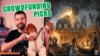 Brass: Pittsburgh | Crowdfunding Picks | The future best game of all time? | I've never played Brass
