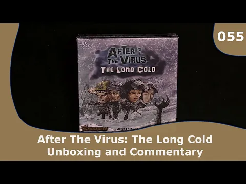 After the Virus: The Long Cold - Unboxing and Commentary | 055 | CulBlu Unboxing