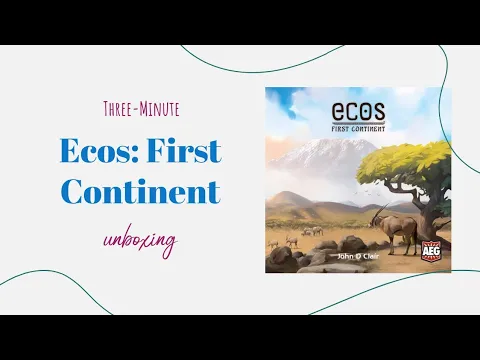Ecos: First Continent - 3-Minute Unboxing