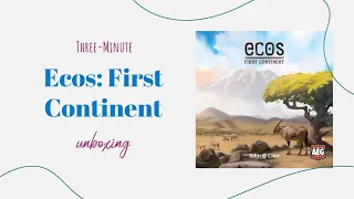 Ecos: First Continent - 3-Minute Unboxing