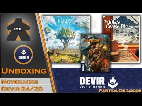Abrimos 3 juegazos de Devir que se vienen en 2024/2025 | Devir | Unboxing | Partida de Locos |