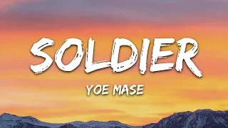 Yoe Mase - Soldier, Pt. 1 (Lyrics)