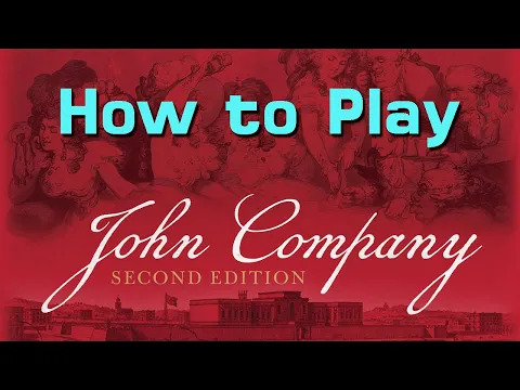 How to Play John Company 2nd Edition