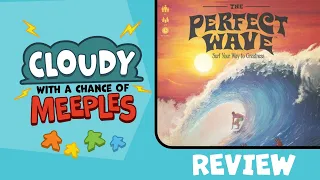The Perfect Wave Review - Cloudy with a Chance of Meeples