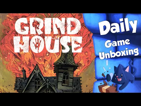 Grind House - Daily Game Unboxing