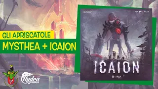 Mysthea + Icaion unboxing [Gli Apriscatole]