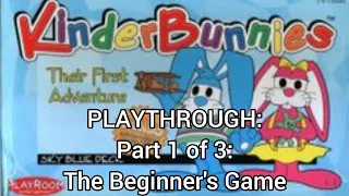 KinderBunnies: Their First Adventure PLAYTHROUGH (The Beginner's Game)