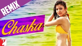 Remix: Chaska Song | Badmaash Company | Shahid Kapoor, Anushka Sharma | Krishna, Pritam, Anvita Dutt