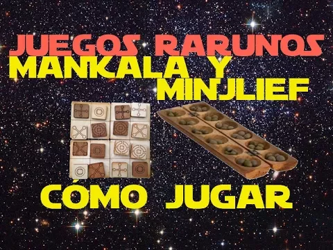 Juegos Rarunos (Volumen 4: Cara A): Mankala y Minjlieff (Cómo Jugar)