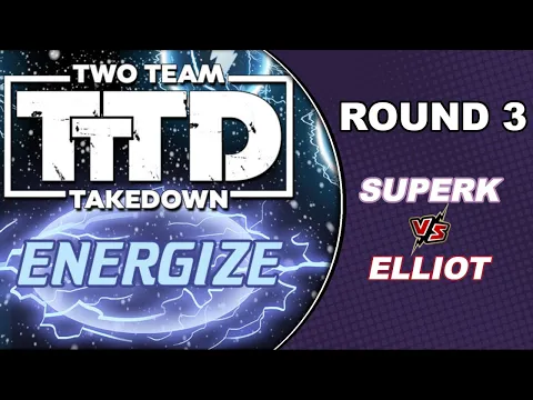 Dice Masters Two Team Takedown: Energize || Round 3 (SuperK vs Elliot)