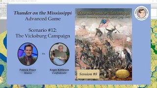 Thunder on the Mississippi - Scenario #12 - The Vicksburg Campaign - Session 8