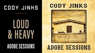 Cody Jinks | &quot;Loud & Heavy&quot; | Adobe Sessions