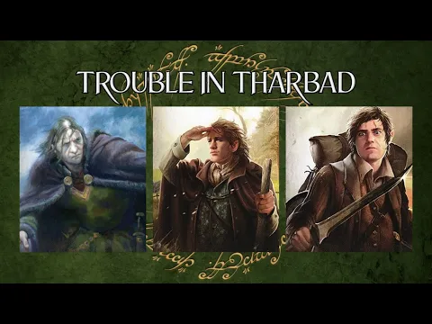 LOTR LCG Solo Progression Series - Episode 60: Trouble in Tharbad