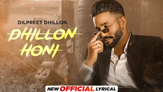 Dhillon Honi (Official Lyrical)| Dilpreet Dhillon | Desi Crew | Mandeep Maavi| New Punjabi Song 2021