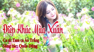 ĐIỆP KHÚC MÙA XUÂN