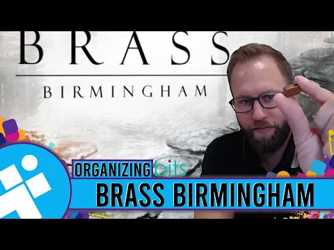 Upgrading Pieces for Brass Birmingham | Organizing Bits