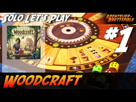 Woodcraft - Solo Let's Play Teil 1