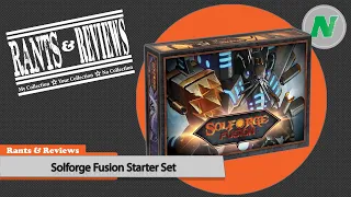 Rants & Reviews - SolForge Fusion