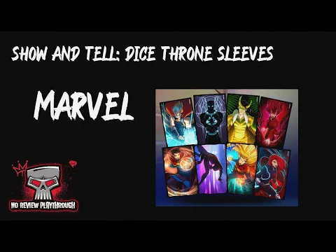 Episode 13-Show and Tell-Dice Throne Sleeves-Marvel
