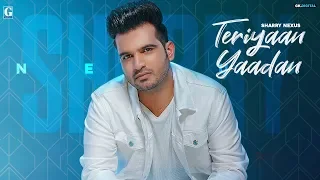 Teriyaan Yaadan : Sharry Nexus (Full Song) Latest Punjabi Songs 2020 | Geet MP3