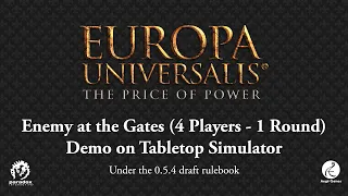 Enemy at the Gates (4 players - 1 Round) | Europa Universalis: The Price of Power