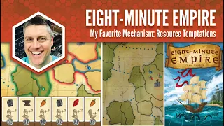 Eight-Minute Empire: My Favorite Mechanism