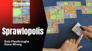 Sprawlopolis - Solo Playthroughs Gone Wrong