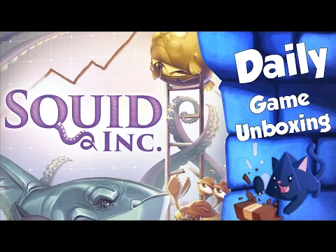 Squid Inc. - Daily Game Unboxing
