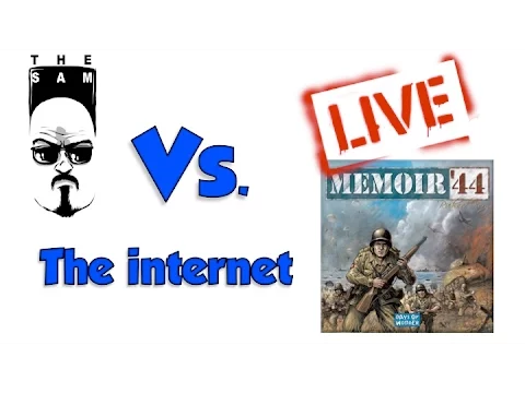 Sam vs. the Internet: Memoir '44