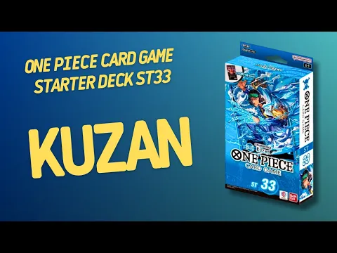 One Piece Card Game Starter Deck Blue Kuzan ST33 | Inside with João Ricardo Ep916