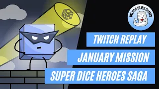 Twitch Replay - Super Dice Heroes Saga - January Mission - January 13, 2023