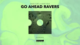 David Tort x Albert Neve - Go Ahead Ravers (Official Audio)