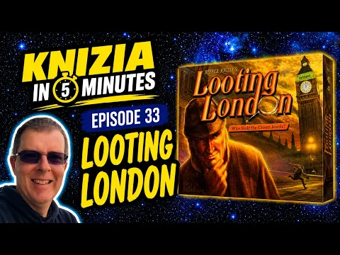 Knizia in Five Minutes. Episode 33 Looting London.