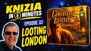 Knizia in Five Minutes. Episode 33 Looting London.