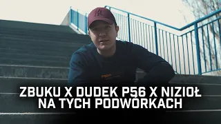 ZBUKU ft. Dudek P56, Nizioł - Na Tych Podwórkach