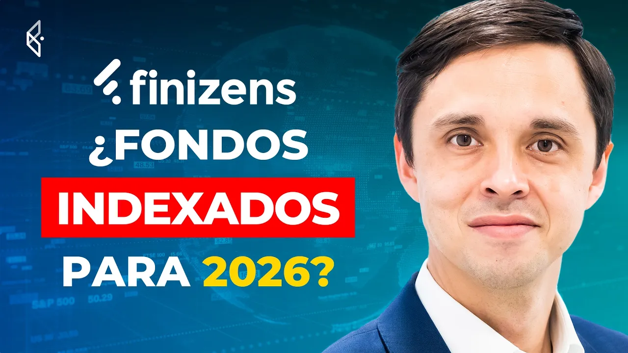 Fondos indexados para 2026 ¿Siguen teniendo sentido? | Finect Talks con Finizens