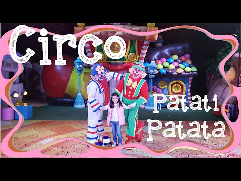 MUITA DIVERSÃO NO CIRCO DO PATATI PATATA