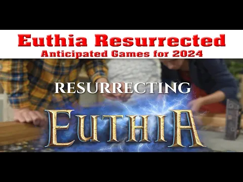 EUTHIA RESURRECTED Board Game | Anticipated 2024 | The Game Warrior | January 17, 2024