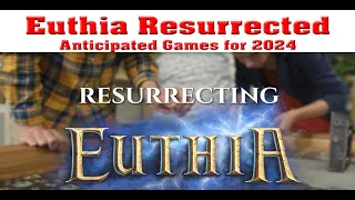 EUTHIA RESURRECTED Board Game | Anticipated 2024 | The Game Warrior | January 17, 2024