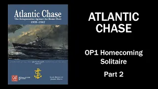 Atlantic Chase - OP1 Homecoming - Part 2