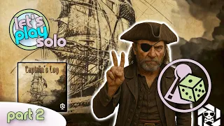 Ships, Schemes & Skullduggery! "Captain’s Log" Let’s Play (Solo) - Part 2