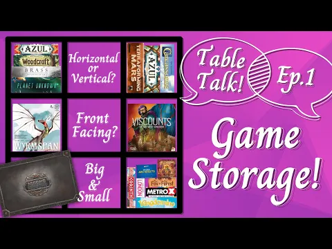 How to Store Your Games? (Nacho Average TableTalk - Episode 1)
