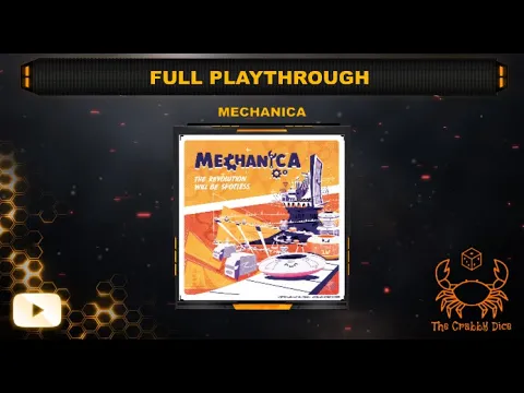 Mechanica ... Full Playthrough by the Crabby Dice
