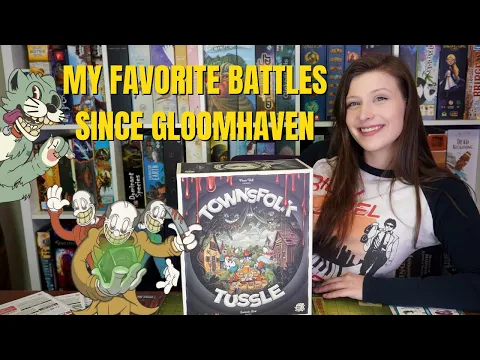 My Favorite Battles Since Gloomhaven: Townsfolk Tussle is Back!