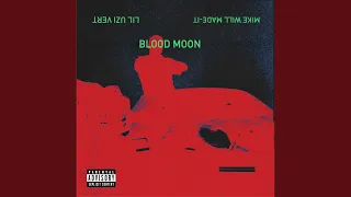Blood Moon (feat. Lil Uzi Vert)