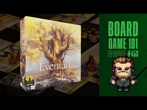 Board Game 101 (EP453) Evenfall - Règles et critique